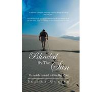 Blinded By The Sun: Thoughts caught within the Mind