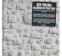 Blinded by the Sun - Trial on Compact Disc