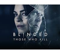 Blinded: Those Who Kill