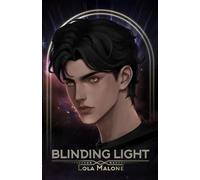 Blinding Light: A dark sci-fi college romance: Special Edition (Claimed by Kings)