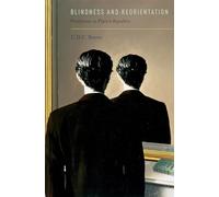 Blindness and Reorientation: Problems in Plato's Republic