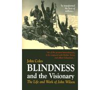 Blindness and the Visionary: The Life and Work of John Wilson: The First Daisy Book for All, Containing These CD-ROM Text Versions: Large Print, Daisy Audio and Full Text, Screen Reader and Braille