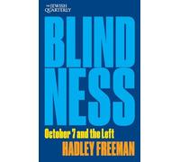 Blindness: October 7 and the Left: Jewish Quarterly 256