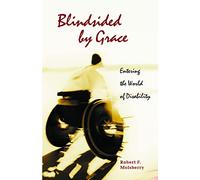 Blindsided by Grace: Entering the World of Disability