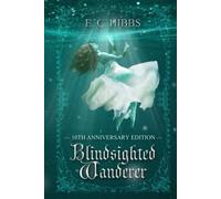 Blindsighted Wanderer: 10th Anniversary Edition