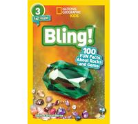Bling! (National Geographic Kids Readers, Level 3/Fact Reader): 100 Fun Facts about Rocks and Gems