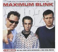 Blink 182 - Maximum Blink 182: The Unauthorised Biography Of Blink-182