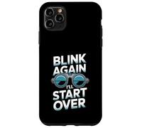 Blink Again I’ll Start Over Ophthalmic Technician Humor Case for iPhone 11 Pro Max
