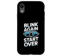 Blink Again I’ll Start Over Ophthalmic Technician Humor Case for iPhone XR