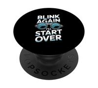 Blink Again I’ll Start Over Ophthalmic Technician Humor PopSockets Adhesive PopGrip