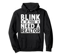 Blink If You Need A Realtor Real Estate Agent Pullover Hoodie