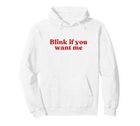 Blink If You Want Me 2000s Y2k Aesthetic Iconic Slogan Funny Pullover Hoodie