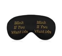 Blink If You Want Me Fashion Sleep Mask Funny Eye Cover | Printed Novelty Soft Blindfold Sleeping Masks Blocks Light 8" X 4"