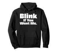 Blink if you want me funny vacation holiday vain person Pullover Hoodie