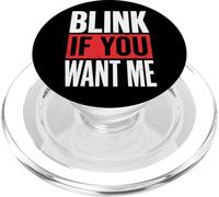 Blink If You Want Me PopSockets PopGrip for MagSafe