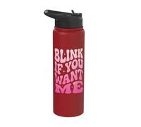 Blink If You Want Me Stainless Steel Insulated Water Bottle