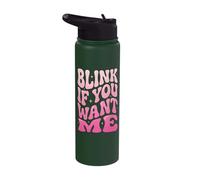 Blink If You Want Me Stainless Steel Insulated Water Bottle