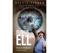 Blinkin' 'ell : Stevie Fisher's Roughest Ride