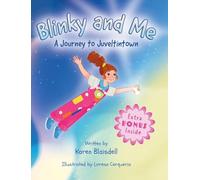 Blinky and Me: A Journey to Juveltintown