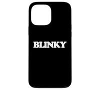 Blinky - Funny Saying Sarcastic Humor Cute Nickname Novelty Case for iPhone 13 Pro Max