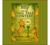 Blip and the Tall Tale Contest: Book 2