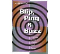 Blip, Ping and Buzz - Making Sense of Radar and Sonar