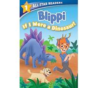 Blippi: If I Were a Dinosaur, Level 1 (All-Star Readers)