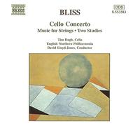 Bliss: Cello Concerto; Music for Strings; Two Studies