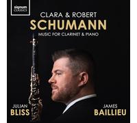 Bliss,Julian - Clara & Robert Schumann: Music For Clarinet & Piano