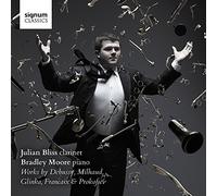 Bliss, Julian - Julian Bliss/Bradley Moore: Works By Debussy, Francaix, Glinka...