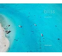 Bliss: The World's Most Beautiful Beaches from Above