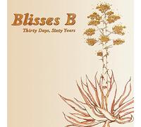 Blisses B - Thirty Days, Sixty Years