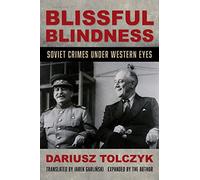 Blissful Blindness: Soviet Crimes Under Western Eyes