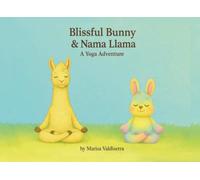 Blissful Bunny & Nama Llama: A Yoga Adventure