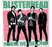 BLISTERHEAD - WHERE WE BELONG (BLACK VINYL) [VINYL]