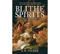 Blithe Spirits: An Imaginative History of the Poltergeist