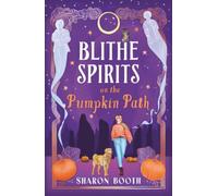 Blithe Spirits on the Pumpkin Path: A BRAND NEW spellbinding cozy Halloween romance from Sharon Booth for 2026 (Ghosts of Rowan Vale, 5)