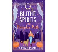 Blithe Spirits on the Pumpkin Path: A BRAND NEW spellbinding cozy Halloween romance from Sharon Booth for 2026 (Ghosts of Rowan Vale, 5)