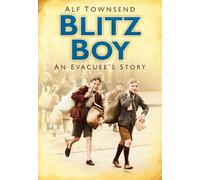Blitz Boy: An Evacuee's Story