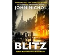 Blitz: When World War Two Came Home