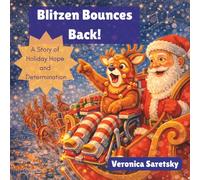 Blitzen Bounces Back!: A Christmas Story of Tenacity