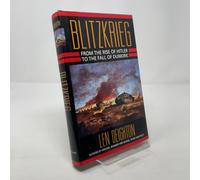 Blitzkrieg: From the Rise of Hitler to the Fall of Dunkirk