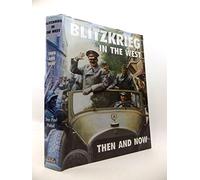 Blitzkrieg in the West: Then and Now (After the Battle S.)