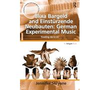 Blixa Bargeld and Einstürzende Neubauten: German Experimental Music: 'Evading do-re-mi' (Ashgate Popular and Folk Music Series)