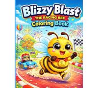 Blizzy Blast The Racing Bee Coloring Book