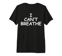 BLM I Can't Breathe Premium T-Shirt