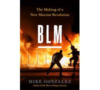BLM: The Making of a New Marxist Revolution