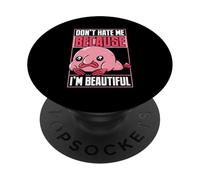 Blobfish Don't hate me because I'm beautiful PopSockets Adhesive PopGrip