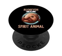 Blobfish is my spirit animal Blobfish PopSockets Adhesive PopGrip