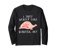Blobfish Tshirt, I Just Really Like Blobfish OK, Gift Stuff Long Sleeve T-Shirt